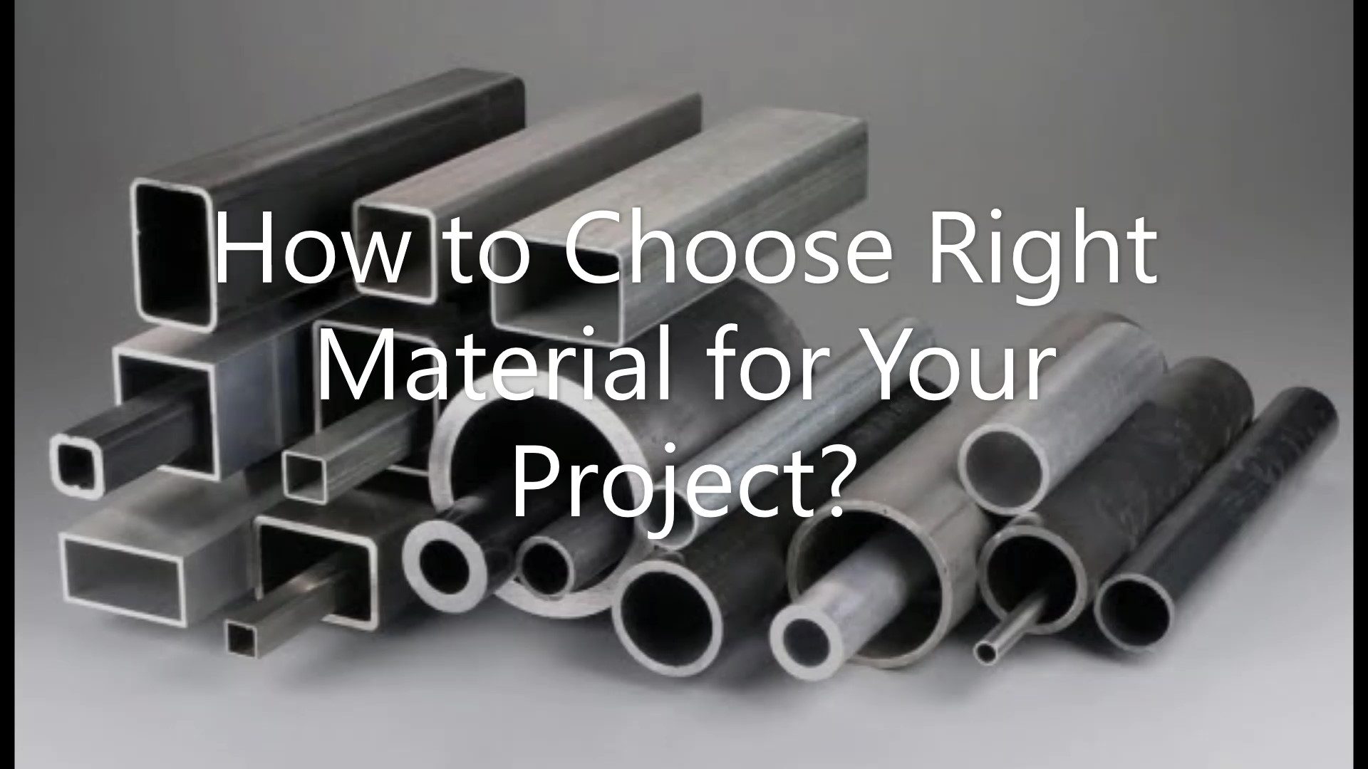 How to Choose Right Material for Your Project?