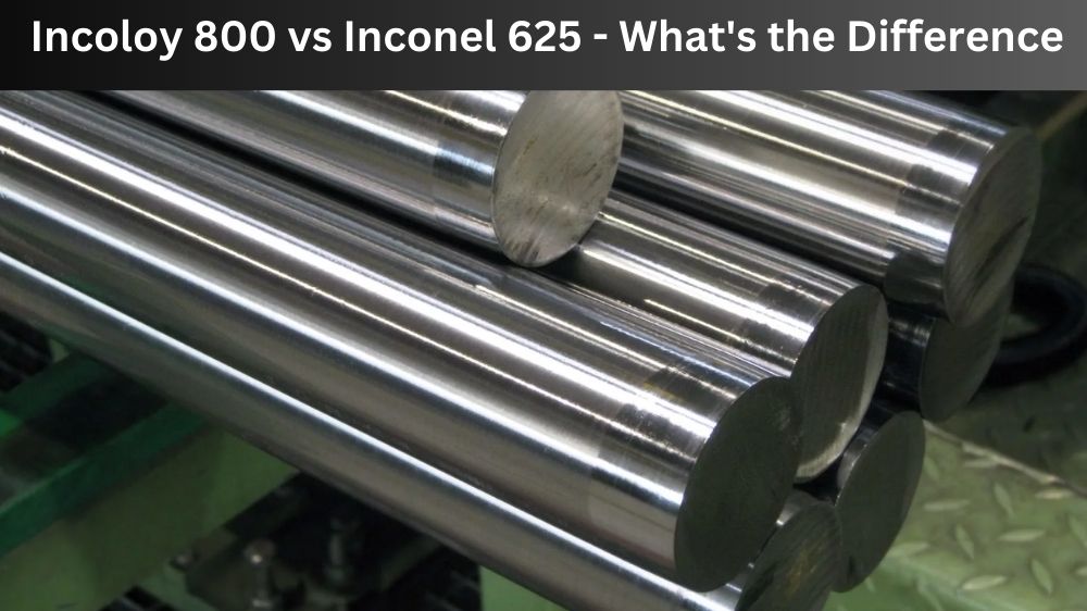 Incoloy 800 vs Inconel 625