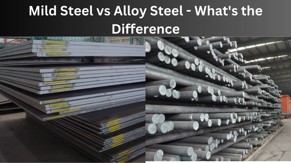Mild Steel vs Alloy Steel