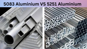 5083 Aluminium VS 5251 Aluminium