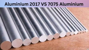 Aluminium 2017 VS 7075 Aluminium