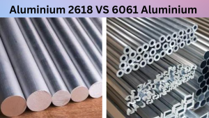 Aluminium 2618 VS 6061 Aluminium