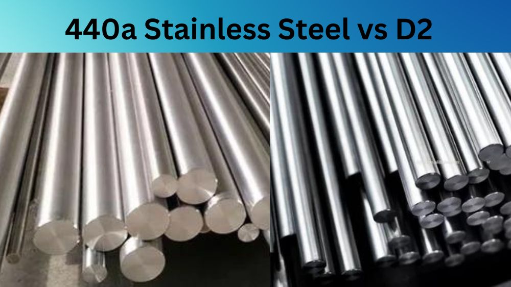 440a Stainless Steel vs D2