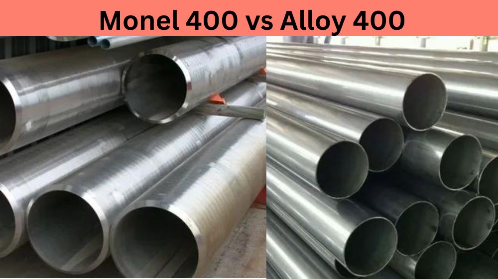 Monel 400 vs Alloy 400 – What’s the Difference
