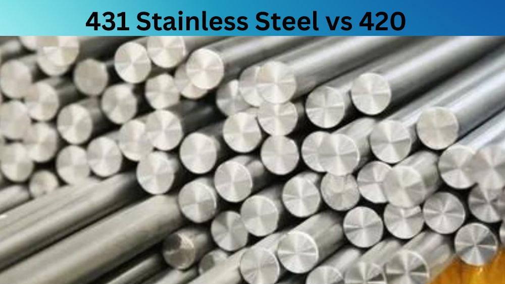 431 Stainless Steel vs 420 – What’s the Difference